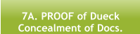 7A. PROOF of Dueck  Concealment of Docs.