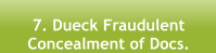 7. Dueck Fraudulent  Concealment of Docs.